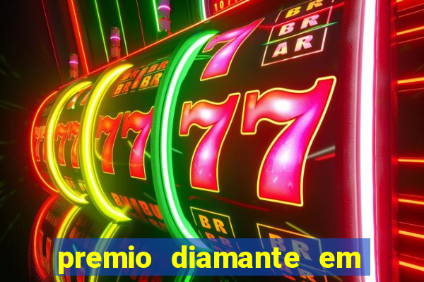 premio diamante em dinheiro blaze